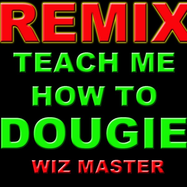 Teach Me How to Dougie (Remix) - EP