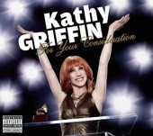 Kathy Griffin - Our New Daddy's Coming