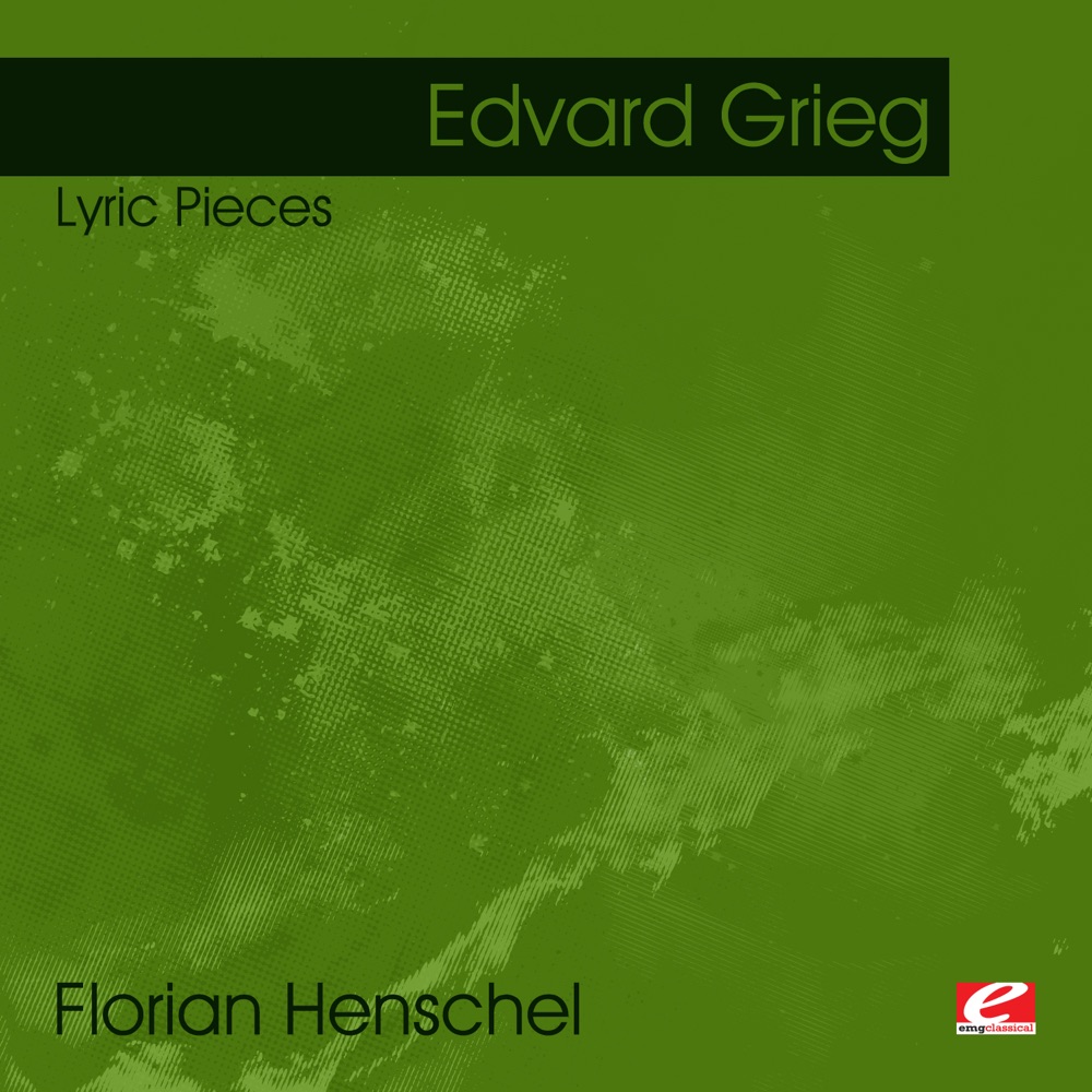 Обложка альбома «Grieg: Lyric Pieces (Remastered)» — Florian Henschel