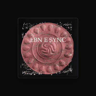 Listen to Ebn E Sync, watch music videos, read bio, see tour dates & more!