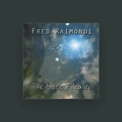 Listen to Fred Raimondi, watch music videos, read bio, see tour dates & more!