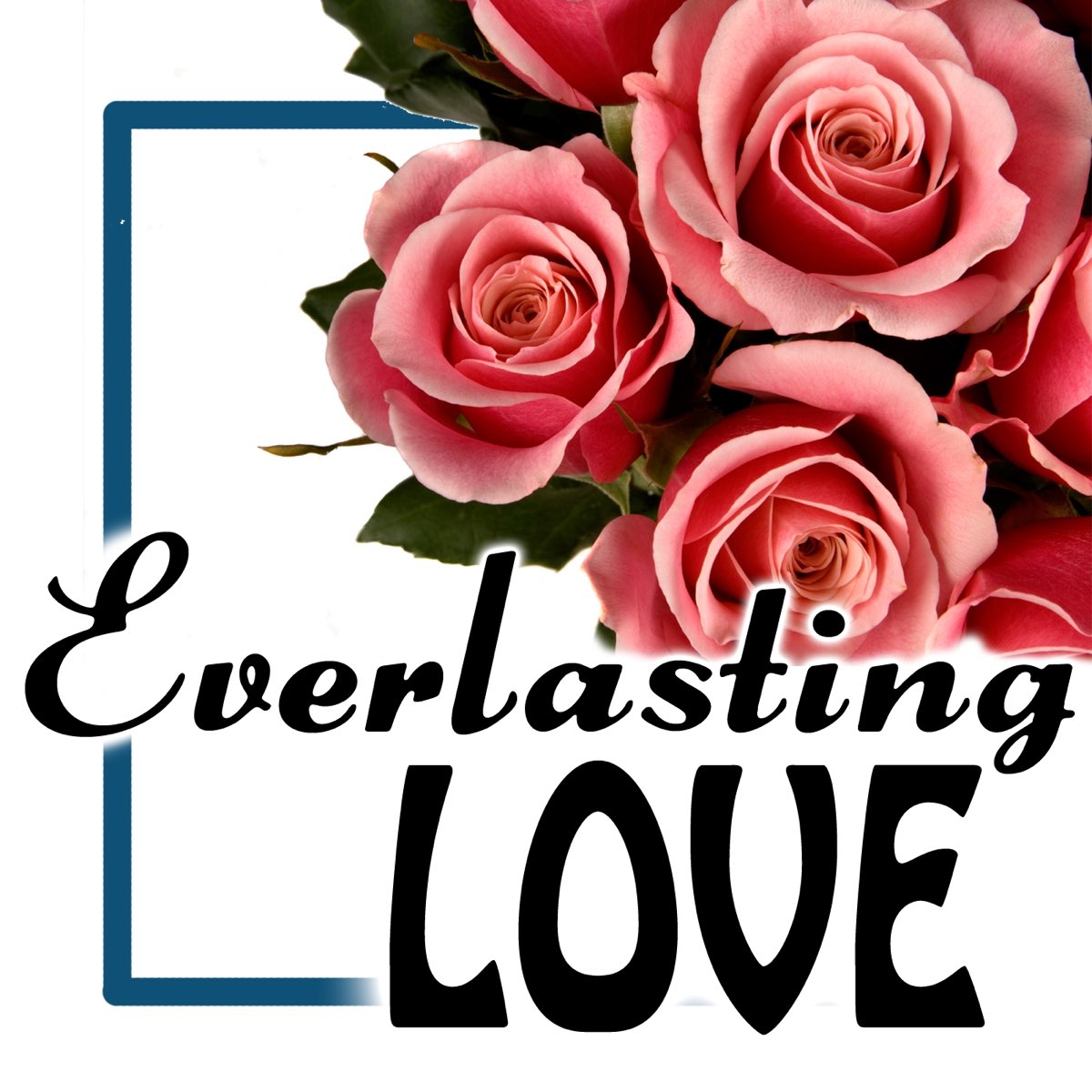 everlasting-love-rerecorded-version-by-various-artists-on-apple-music