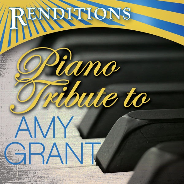 Renditions: Amy Grant Piano Tribute cover