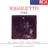 Rigoletto - Opera in three Acts: Act I: Gualtier Maldè... Caro nome