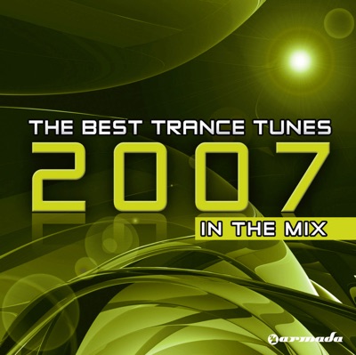 The Best Trance Tunes 2007 - In the Mix (Part 2)