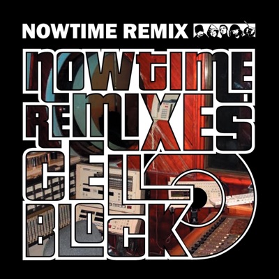Nowtime Remixes - Cell Block