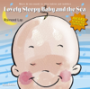 Lovely Sleepy Baby and the Sea - Raimond Lap