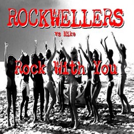 Rock With You (Wolffman's Radio Edit) Rockwellers & Mike