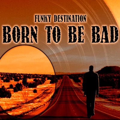 Born To Be Bad (original) [original]