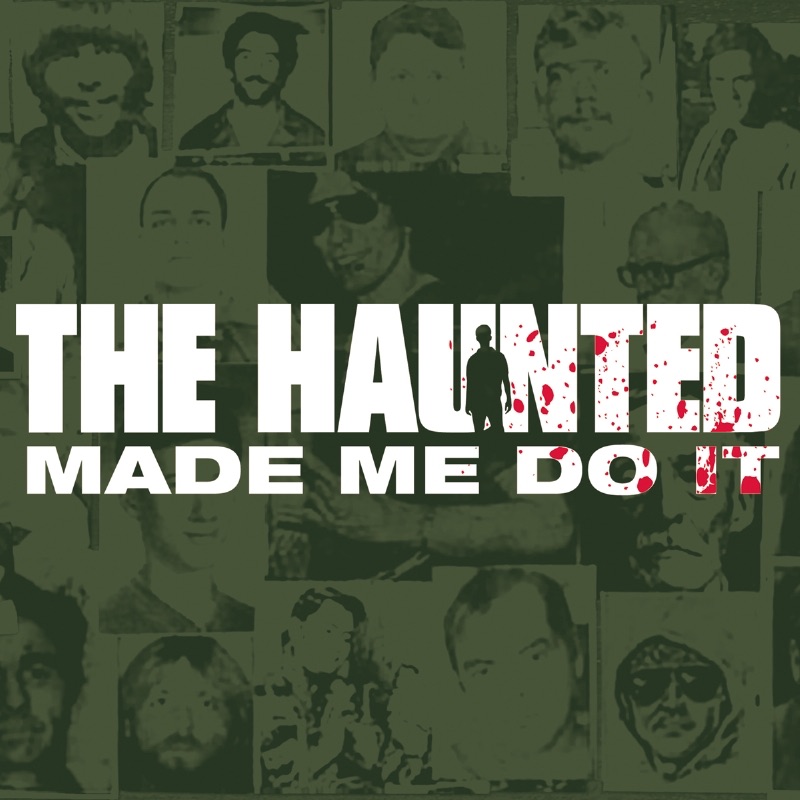 Haunted, the – Haunted Made Me Do It