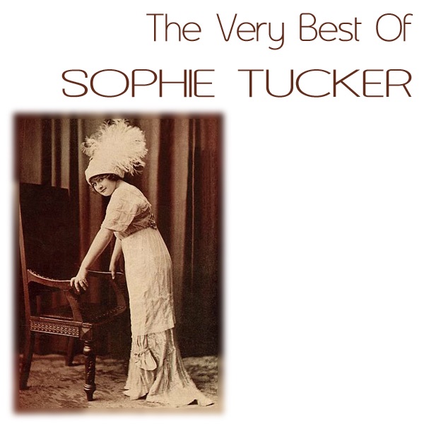 Обложка альбома «Sophie Tucker» — Sophie Tucker