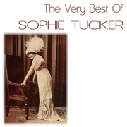 Sophie Tucker - Sophie Tucker