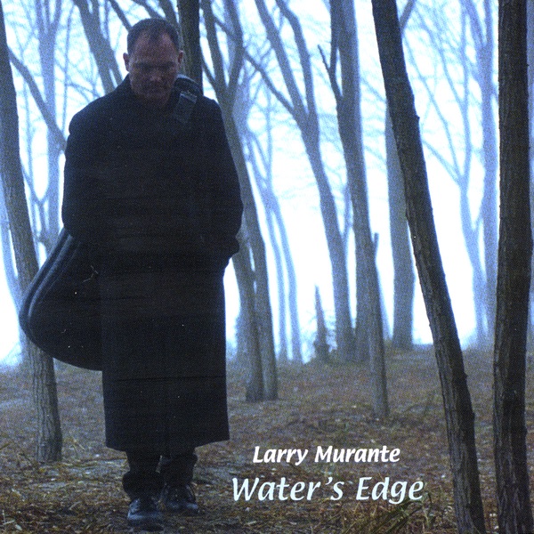 Обложка альбома «Water's Edge» — Larry Murante
