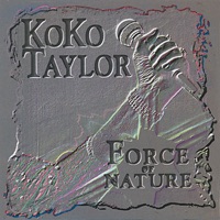 Force of Nature - Koko Taylor