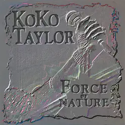Force of Nature - Koko Taylor