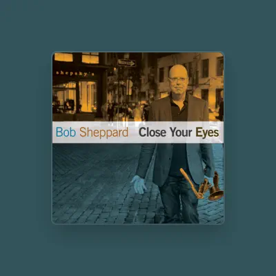 Listen to Bob Sheppard, watch music videos, read bio, see tour dates & more!