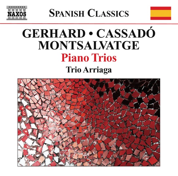 Gerhard, Montsalvatge & Cassado: Piano Trios