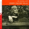An Evening With John Jacob Niles (Remastered)