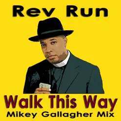 Walk This Way (Mikey Gallagher Mix) - Single - Run DMC