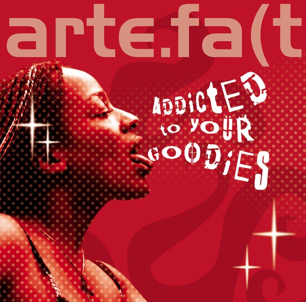 Обложка альбома «Addicted to Your Goodies» — Artefact