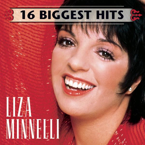 Обложка альбома «16 Biggest Hits: Liza Minnelli» — Liza Minnelli