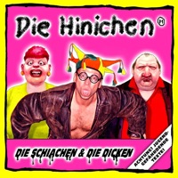 Die Schiachen & die Dicken - Die Hinichen