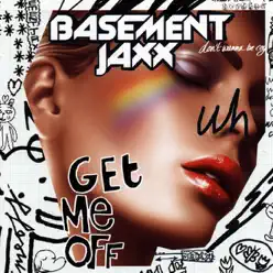 Get Me Off - EP - Basement Jaxx