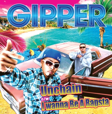 Unchan / I Wanna Be a Rapsta  - Single