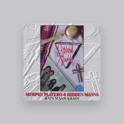 Listen to Murphy Platero & Hidden Manna, watch music videos, read bio, see tour dates & more!