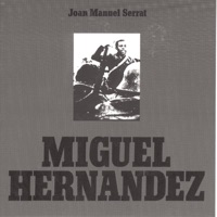 Miguel Hernández - Joan Manuel Serrat