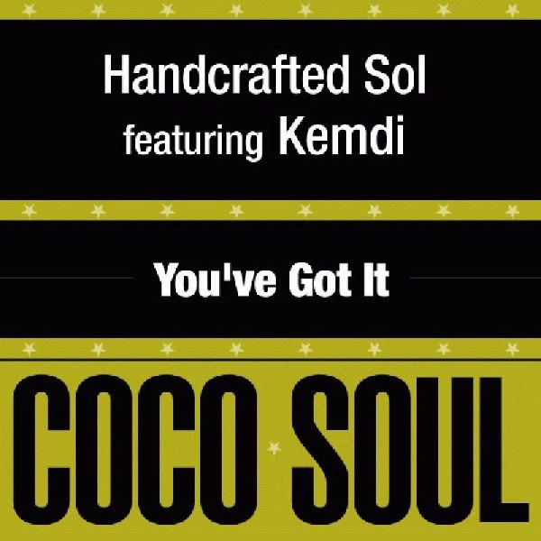 Обложка альбома «You've Got It - EP» — Handcrafted Sol & Kemdi