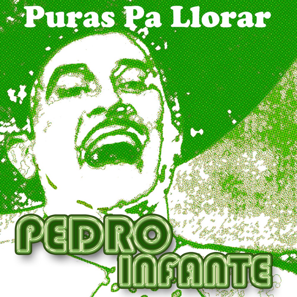 Обложка альбома «¡Para Llorar!» — Pedro Infante