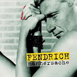 Männersache - Rainhard Fendrich Männersache - Rainhard Fendrich