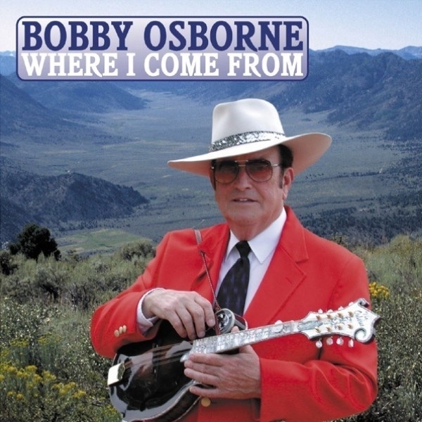 Обложка альбома «Where I Come From» — Bobby Osborne