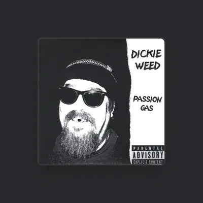 Listen to Dickie Weed, watch music videos, read bio, see tour dates & more!