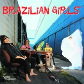 Brazilian Girls - Sirènes de la Fête