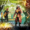 God He Reigns - Hillsong Worship