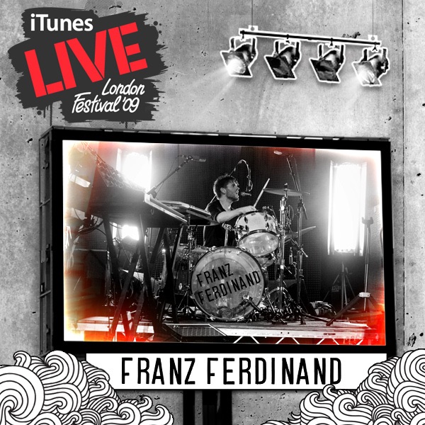 Обложка альбома «iTunes Festival: London 2009 - EP» — Franz Ferdinand