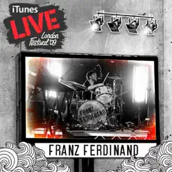iTunes Festival: London 2009 - EP - Franz Ferdinand