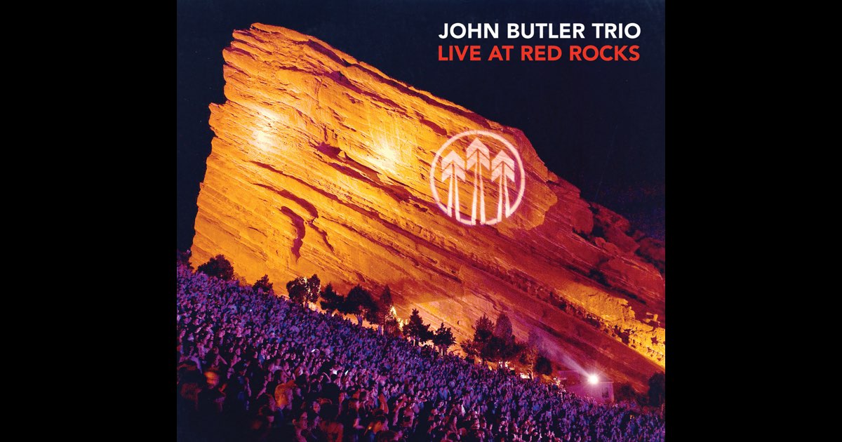 洋楽 JOHN BUTLER TRIO LIVE AT RED ROCKS Live At Red Rocks - ジョン・バトラー・トリオのアルバム - Apple Music