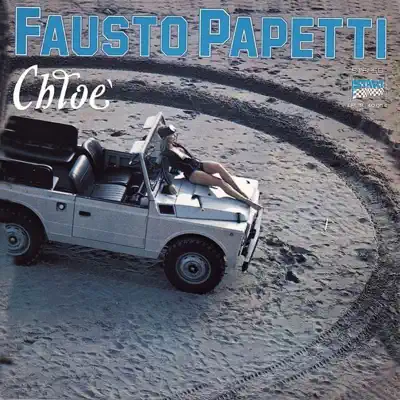 Listen to Chloe' by Fausto Papetti