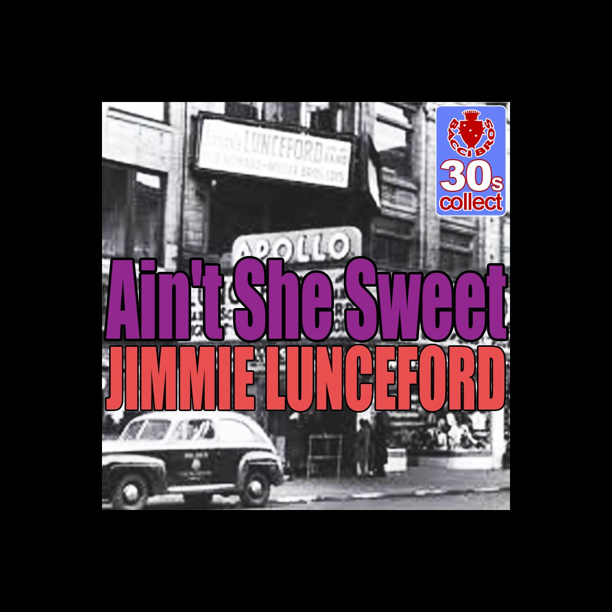 ‎Ain't She Sweet (Remastered) Single Album by Jimmie Lunceford