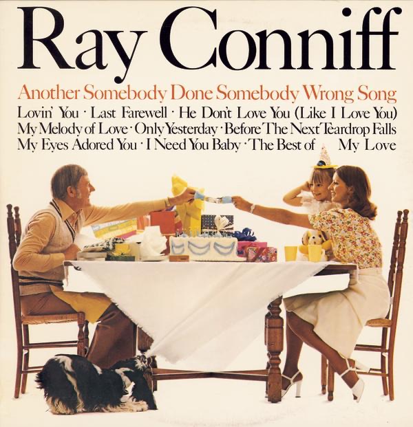 Обложка альбома «Another Somebody Done Somebody Wrong Song» — Ray Conniff