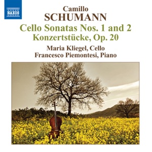 Camillo Schumann: Cello Sonatas Nos. 1 and 2 - 2 Konzertstucke