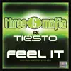 Stream & download Feel It (Three 6 Mafia vs. Tiesto) [with Sean Kingston & Flo Rida] - Single