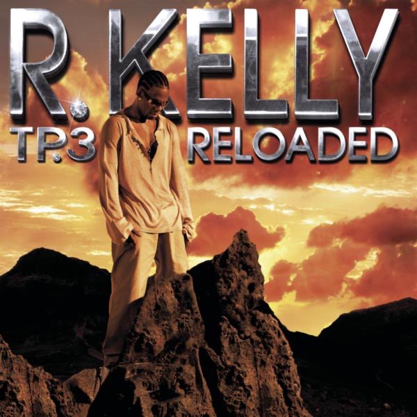 R. KELLY TP3 RELOADED B2サイズ ポスター TP.3 Reloaded - Album by R. Kelly - Apple Music