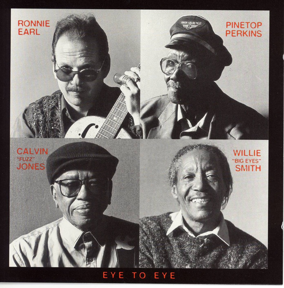 Обложка альбома «Eye to Eye» — Ronnie Earl, Pinetop Perkins, Calvin "Fuzz" Jones & Willie "Big Eyes" Smith
