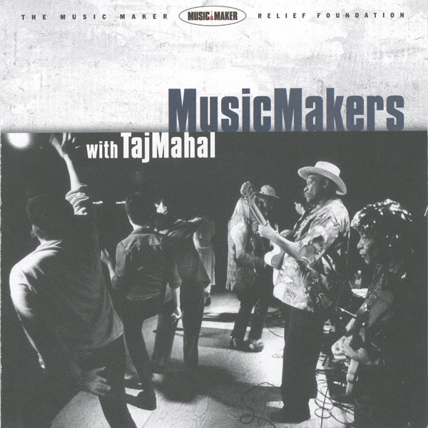 Pochette Music Makers With Taj Mahal