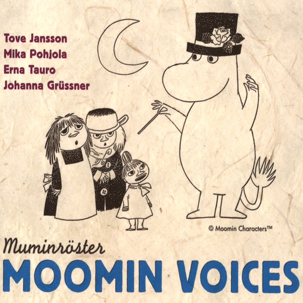 Moomin Voices by Erna Tauro, Johanna Grüssner, Mika Pohjola & Tove Jansson album cover