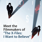 Podcast artwork for Meet the Filmmakers of "The X-Files: I Want to Believe" by Apple Inc.